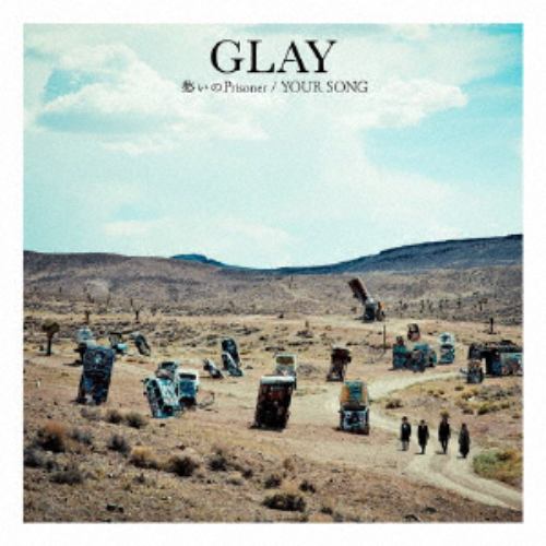 【CD】GLAY ／ 愁いのPrisoner／YOUR SONG(DVD付)