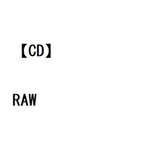 【CD】MGRAW ／ RAW