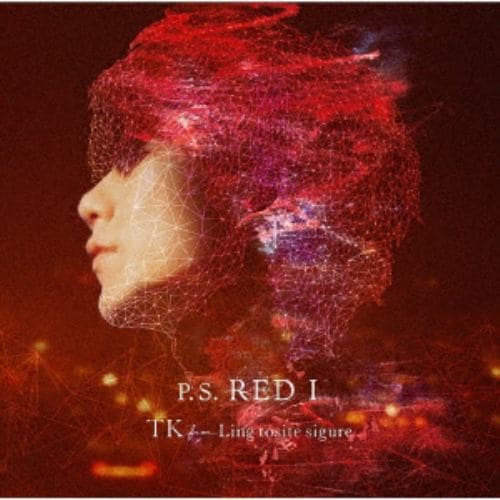 【CD】TK from 凛として時雨 ／ P.S. RED I(通常盤)