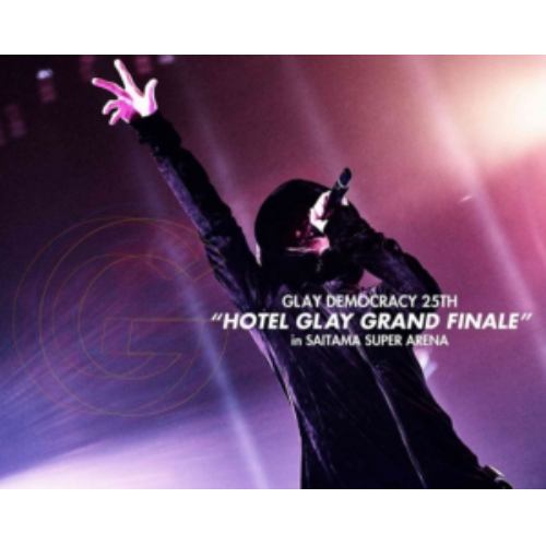 【BLU-R】GLAY DEMOCRACY 25TH"HOTEL GLAY GRAND FINALE"in SAITAMA SUPER ARENA
