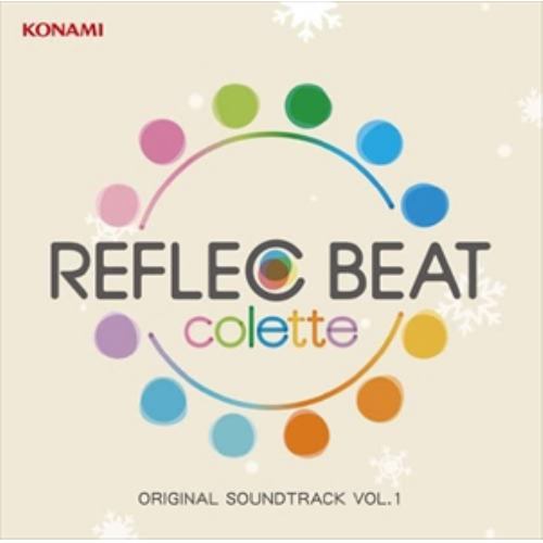 CD】REFLEC BEAT colette ORIGINAL SOUNDTRACK VOL.1 | ヤマダウェブコム