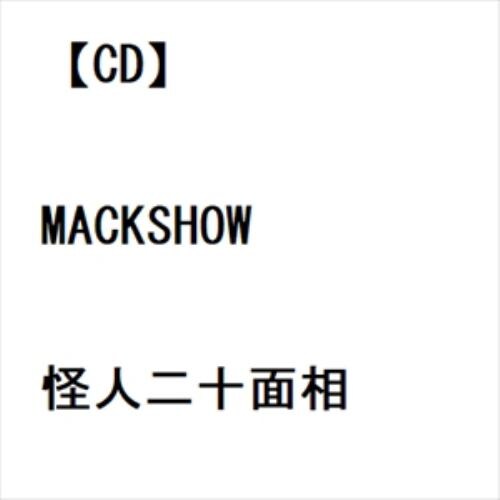 【CD】MACKSHOW ／ 怪人二十面相