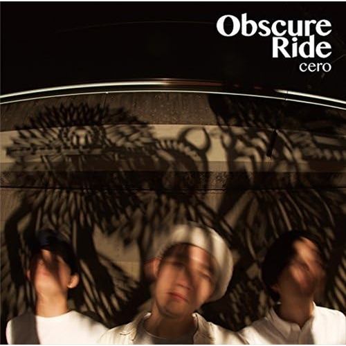 【CD】cero ／ Obscure Ride