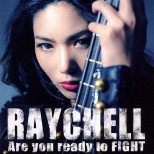 ＜CD＞ Raychell ／ Are you ready to Fight(DVD付)