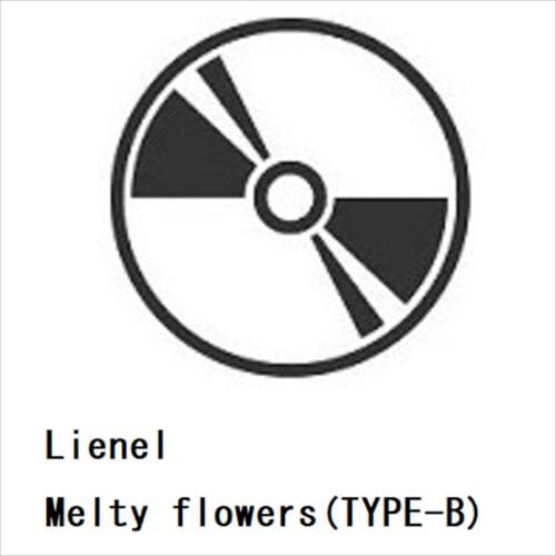 【CD】Lienel ／ Melty flowers(TYPE-B)
