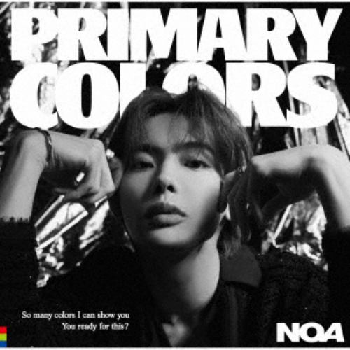 【CD】NOA ／ Primary Colors(通常盤・初回プレス)