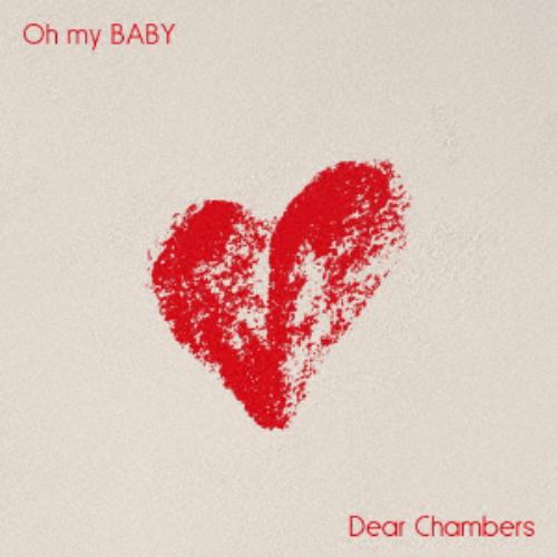 【CD】Dear Chambers ／ Oh my BABY