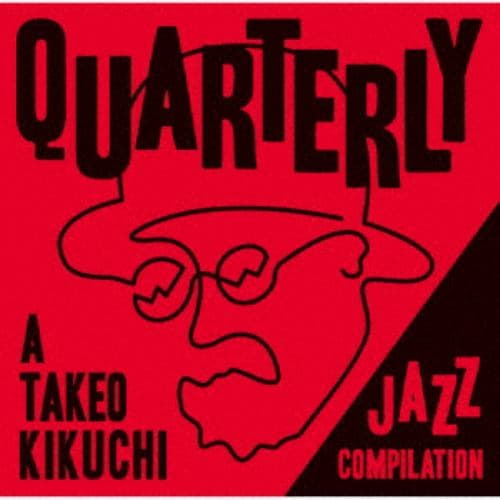 【CD】QUARTERLY： A TAKEO KIKUCHI JAZZ COMPILATION