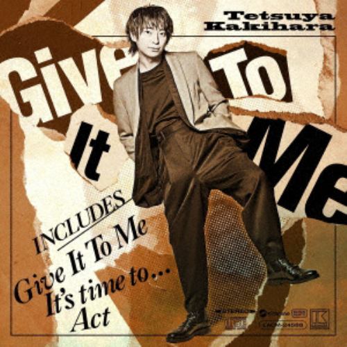 【CD】柿原徹也 ／ Give It To Me(通常盤)
