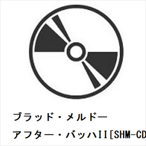 【CD】ブラッド・メルドー ／ アフター・バッハII[SHM-CD]