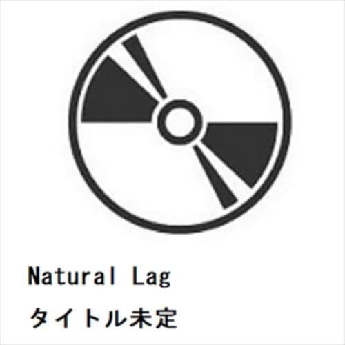 【CD】Natural Lag ／ タイトル未定