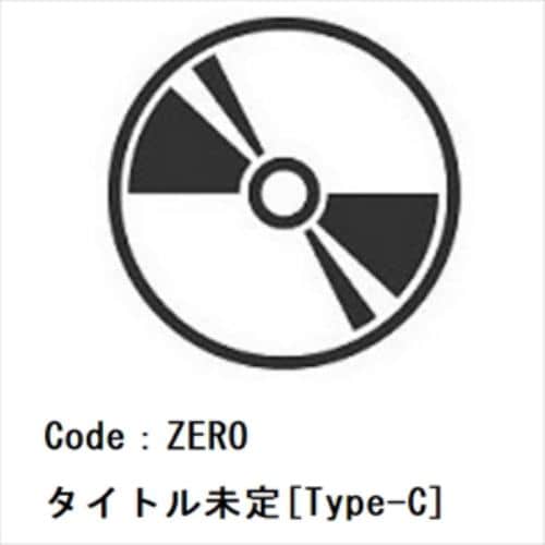 【CD】Code：ZERO ／ タイトル未定[Type-C]