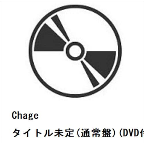 【CD】Chage ／ タイトル未定(通常盤)(DVD付)