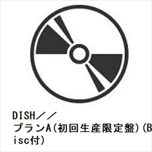 CD】DISH／／ ／ プランA(初回生産限定盤)(Blu-ray Disc付) | ヤマダウェブコム