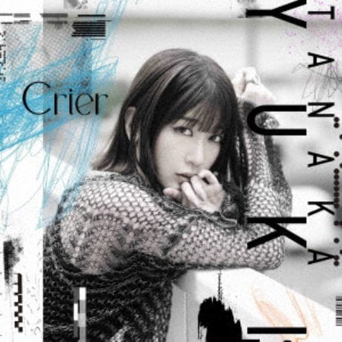 【CD】田中有紀 ／ Crier(初回限定盤)