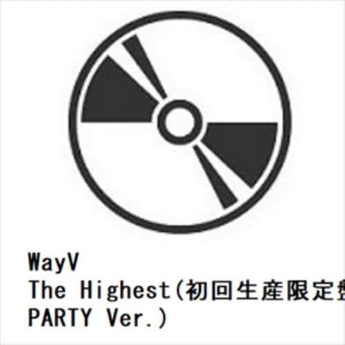 【CD】WayV ／ The Highest(初回生産限定盤 PARTY Ver.)