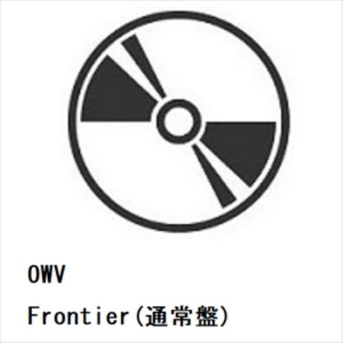 【CD】OWV ／ Frontier(通常盤)