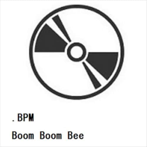 【CD】.BPM ／ Boom Boom Bee
