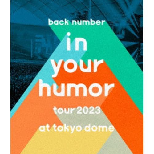 【BLU-R】back number ／ in your humor tour 2023 at 東京ドーム (通常盤)
