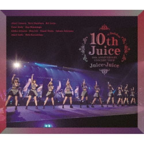 【BLU-R】JuiceJuice 10th ANNIVERSARY CONCERT TOUR ～10th Juice at BUDOKAN～