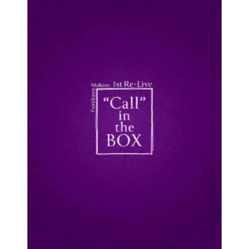 【BLU-R】古川慎 ／ Furukawa Makoto 1st Re-Live "Call" in the BOX