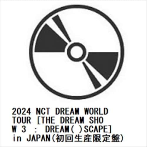 【BLU-R】2024 NCT DREAM WORLD TOUR [THE DREAM SHOW 3 ： DREAM( )SCAPE] in JAPAN(初回生産限定盤)