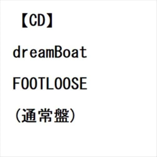 【CD】dreamBoat ／ FOOTLOOSE(通常盤)
