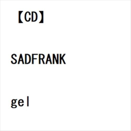 【CD】SADFRANK ／ gel