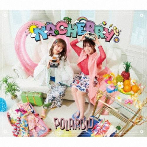 【CD】NACHERRY ／ POLAROID(NACHERRY盤)(初回限定盤)(Blu-ray Disc付)