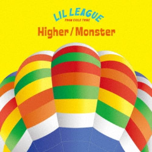 【CD】LIL LEAGUE from EXILE TRIBE ／ Higher／Monster