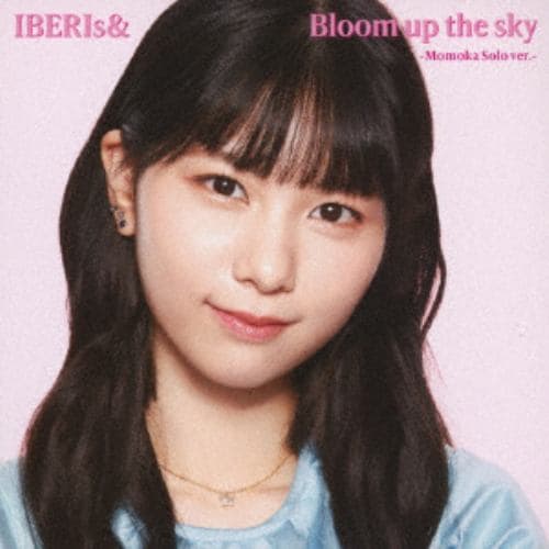 【CD】IBERIs& ／ Bloom up the sky(Momoka Solo ver.)