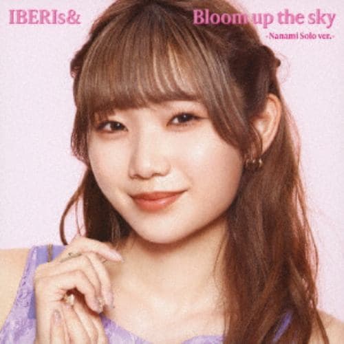 【CD】IBERIs& ／ Bloom up the sky(Nanami Solo ver.)