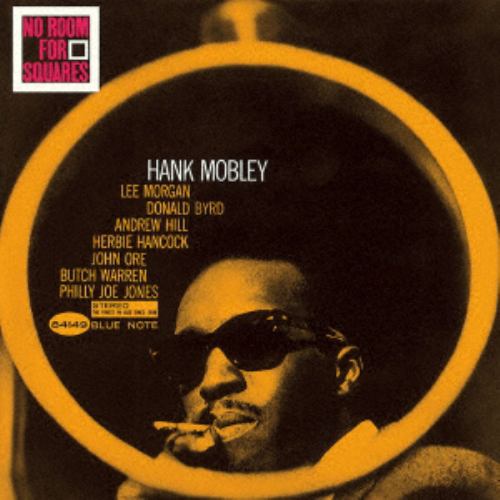 【CD】ハンク・モブレー ／ ノー・ルーム・フォー・スクエアーズ(限定盤)