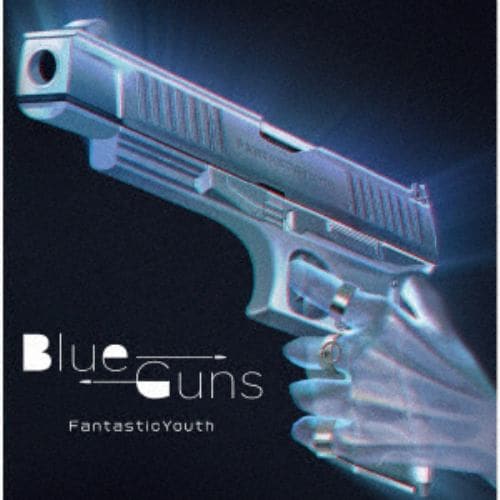 【CD】FantasticYouth ／ BlueGuns