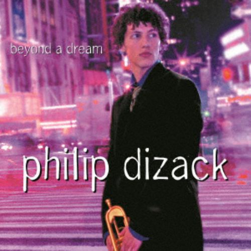 【CD】Philip Dizack ／ Beyond A Dream