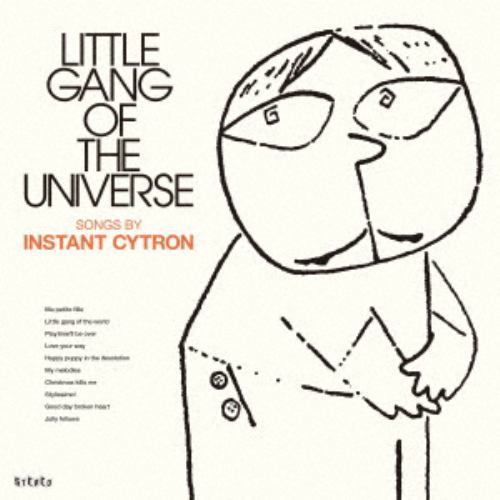 【CD】instant cytron ／ Little Gang Of The Universe