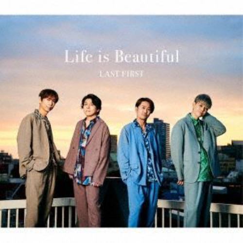 【CD】LAST FIRST ／ Life is Beautiful