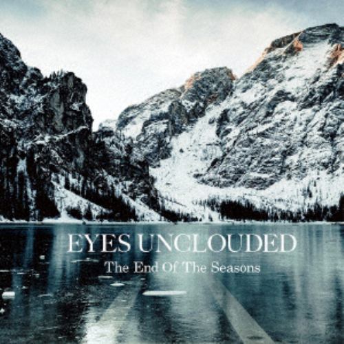 【CD】EYES UNCLOUDED ／ The End Of The Seasons